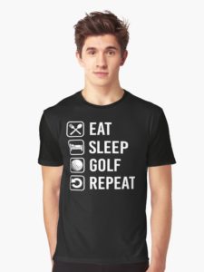eat sleep golf repeat t shirt, funny shirt for avid golfers, passionate golfer shirt