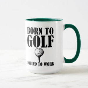 born to golf forced to work mug, funny golfer gifts